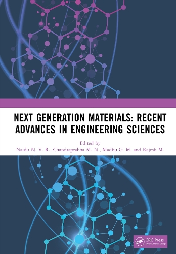 Next Generation Materials: Recent Advances in Engineering Sciences.
