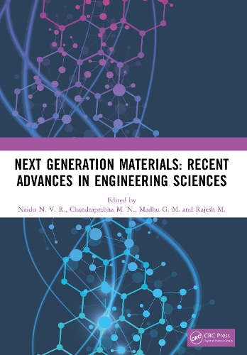 Next Generation Materials: Recent Advances in Engineering Sciences.
