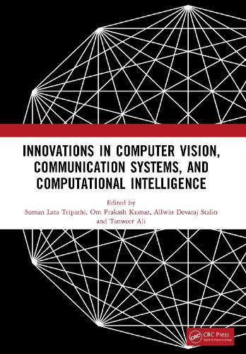 Innovations in Computer Vision, Communication Systems, and Computational Intelligence.