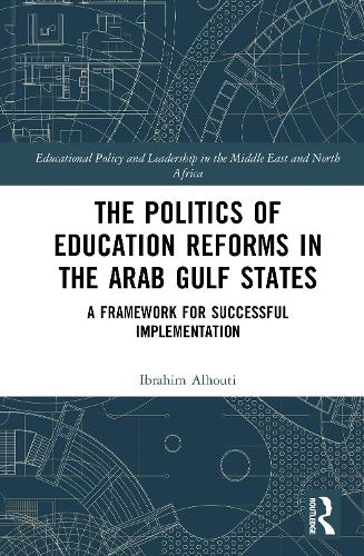 The Politics of Education Reforms in the Arab Gulf States