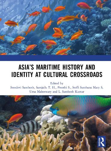 Asia's Maritime History and Identity at Cultural Crossroads.