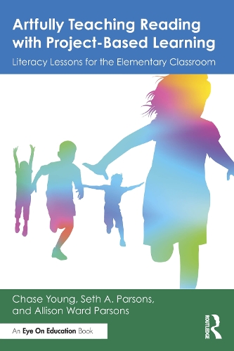 Artfully Teaching Reading with Project-Based Learning: Literacy Lessons for the Elementary Classroom.