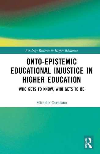 Onto-Epistemic Educational Injustice in Higher Education