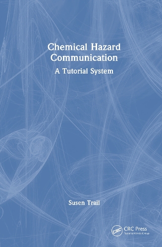 Chemical Hazard Communication: A Tutorial System.