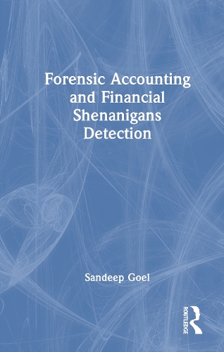 Forensic Accounting and Financial Shenanigans.
