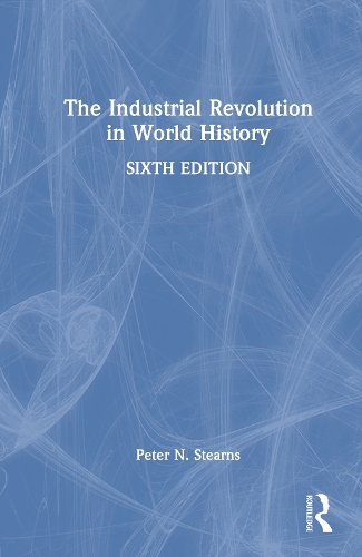 The Industrial Revolution in World History.