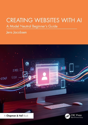 Creating Websites with AI: A Model Neutral Beginner's Guide.