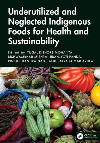 Underutilized and Neglected Indigenous Foods for Health and Sustainability.