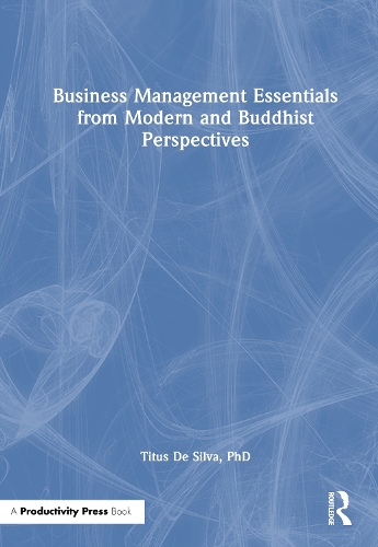 Business Management Essentials from Modern and Buddhist Perspectives.