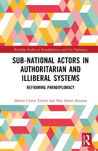 Sub-National Actors in Authoritarian and Illiberal Systems