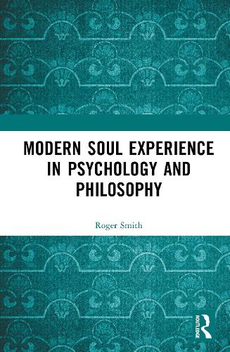 Modern Soul Experience in Psychology and Philosophy.
