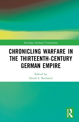 Chronicling Warfare in the Thirteenth-Century German Empire.
