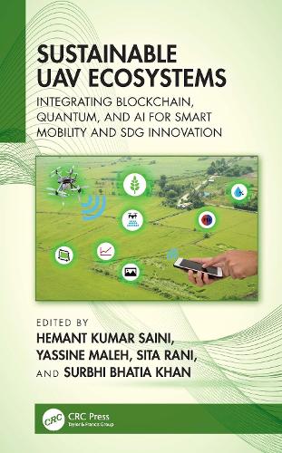 Sustainable UAV Ecosystems: Integrating Blockchain, Quantum, and AI for Smart Mobility and SDG Innovation.
