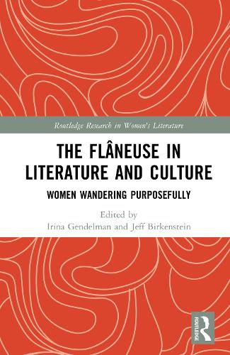 The Flaneuse in Literature and Culture