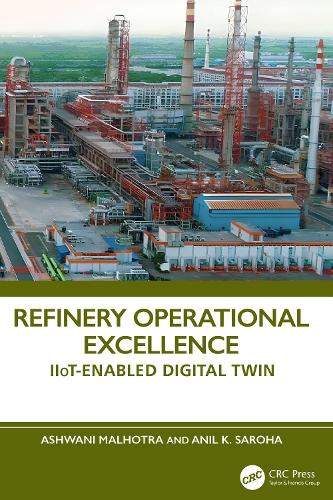 Refinery Operational Excellence: IIoT-Enabled Digital Twin.