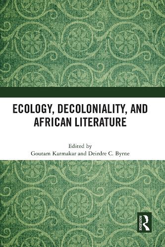 Ecology, Decoloniality, and African Literature.