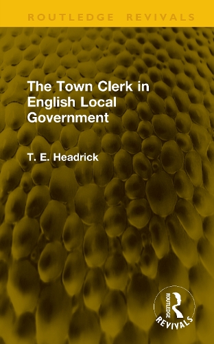 The Town Clerk in English Local Government.