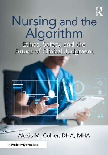 Nursing and the Algorithm: Ethics, Safety, and the Future of Clinical Judgment.