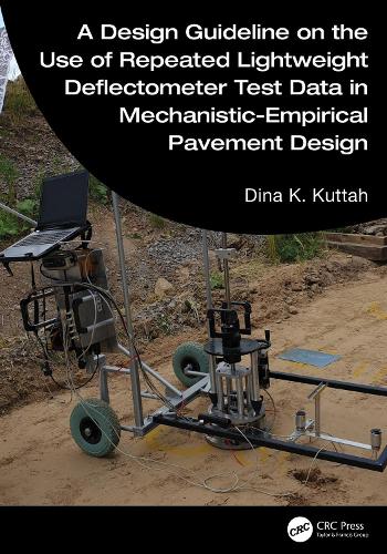 A Design Guideline on the Use of Repeated Lightweight Deflectometer Test Data in Mechanistic-Empirical Pavement Design.