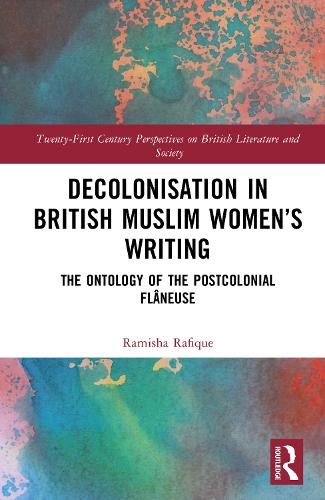 Decolonisation in British Muslim Women's Writing
