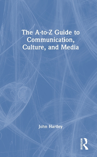 The A-to-Z Guide to Communication, Culture, and Media.