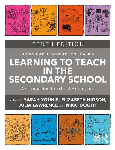 Learning to Teach in the Secondary School: A Companion to School Experience. 10th edition