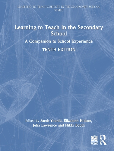 Learning to Teach in the Secondary School: A Companion to School Experience. 10th edition