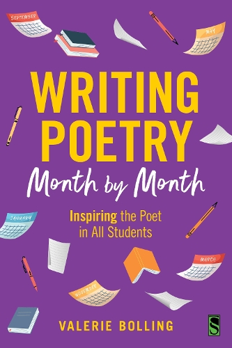 Writing Poetry Month by Month: Inspiring the Poet in All Students.