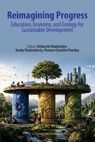 Reimagining Progress: Education, Economy, and Ecology for Sustainable Development.