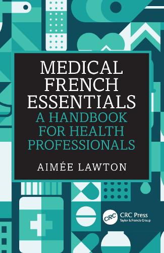 Medical French Essentials: A Handbook for Health Professionals.