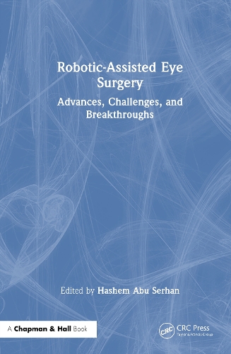 Robotic-Assisted Eye Surgery: Advances, Challenges, and Breakthroughs.