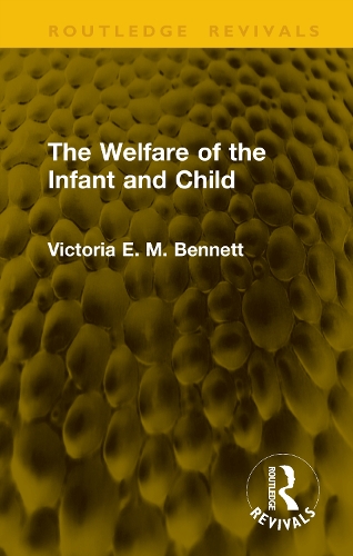 The Welfare of the Infant and Child.