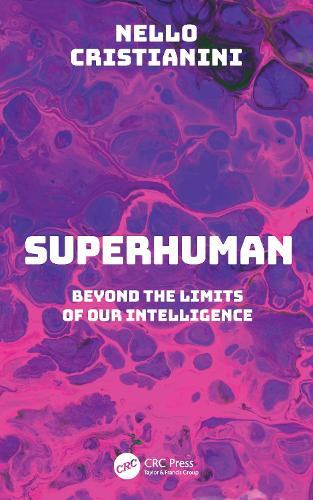 Superhuman: Beyond the Limits of Our Intelligence.