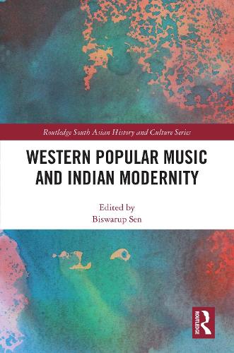 Western Popular Music and Indian Modernity.