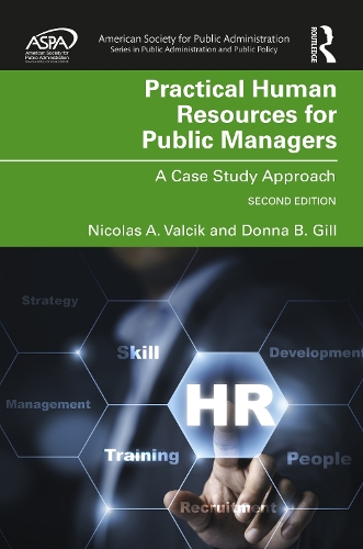 Practical Human Resources for Public Managers: A Case Study Approach. 2nd edition