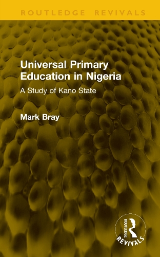 Universal Primary Education in Nigeria: A Study of Kano State.