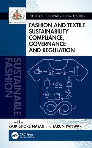 Fashion and Textile Sustainability Compliance, Governance and Regulation.