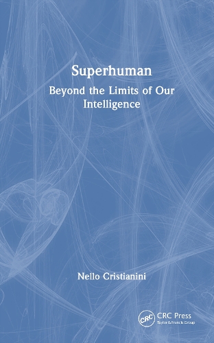 Superhuman: Beyond the Limits of Our Intelligence.