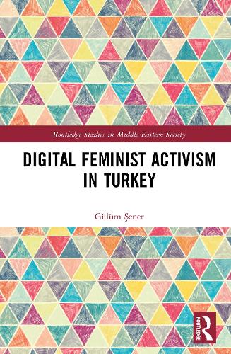 Digital Feminist Activism in Turkey.