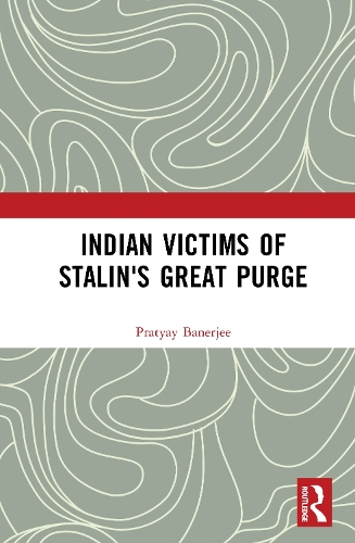 Indian Victims of Stalin's Great Purge.