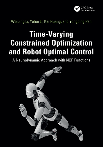 Time-Varying Constrained Optimization and Robot Optimal Control: A Neurodynamic Approach with NCP Functions.