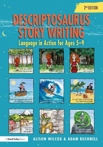 Descriptosaurus Story Writing: Language in Action for Ages 5-9. 2nd edition