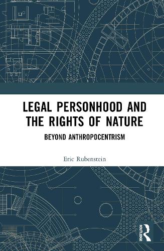Legal Personhood and the Rights of Nature