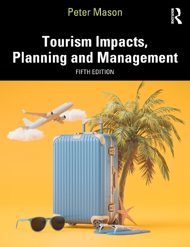 Tourism Impacts, Planning and Management. 5th edition