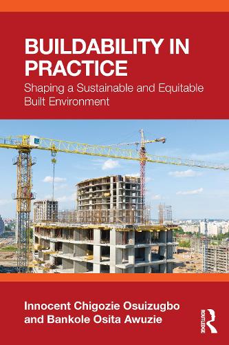 Buildability in Practice: Shaping a Sustainable and Equitable Built Environment.