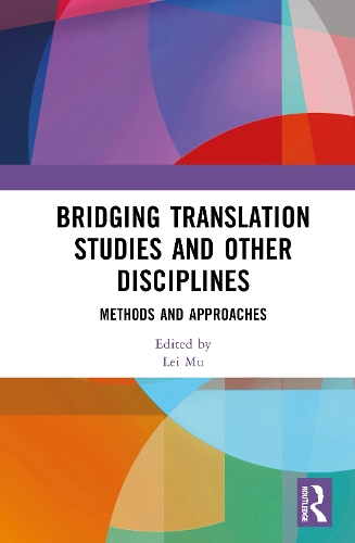 Bridging Translation Studies and Other Disciplines
