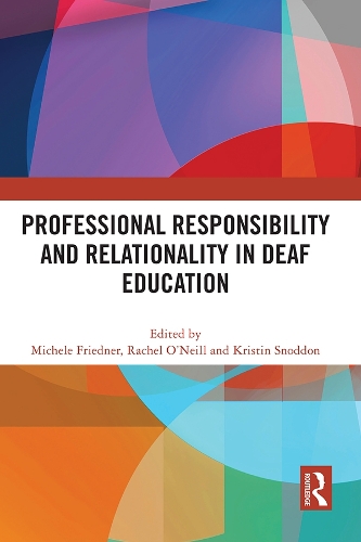 Professional Responsibility and Relationality in Deaf Education.