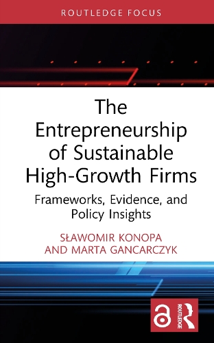 The Entrepreneurship of Sustainable High-Growth Firms