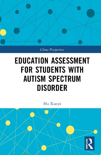 Education Assessment for Students with Autism Spectrum Disorder.