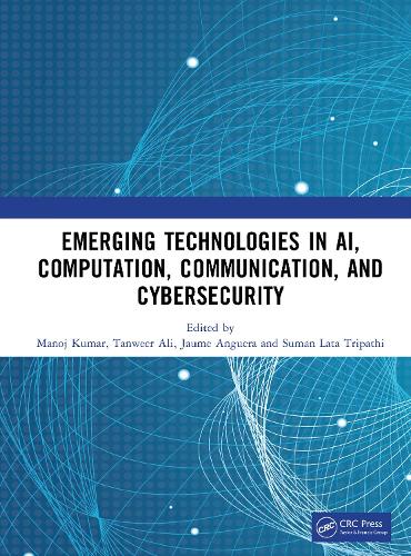 Emerging Technologies in AI, Computation, Communication, and Cybersecurity.
